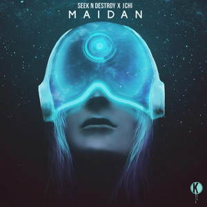 Seek N Destroy x ICHI - Maidan